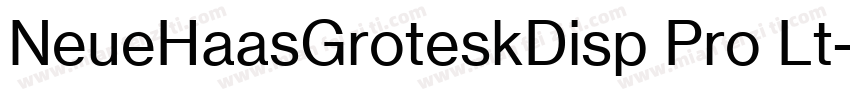 NeueHaasGroteskDisp Pro Lt字体转换